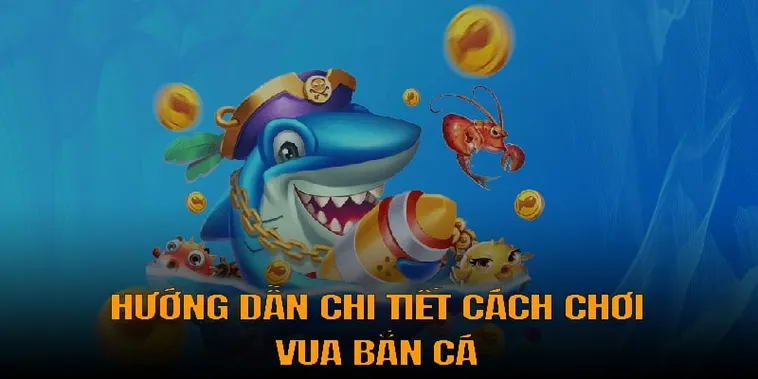 Cách Chơi Vua Bắn Cá Tại 8KBet Vui Nhộn Hấp Dẫn